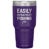 Funny Fishing Tumbler Easily Distracted By Fishing Laser Etched 30oz Stainless Steel Tumbler