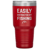 Funny Fishing Tumbler Easily Distracted By Fishing Laser Etched 30oz Stainless Steel Tumbler