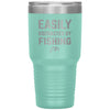 Funny Fishing Tumbler Easily Distracted By Fishing Laser Etched 30oz Stainless Steel Tumbler