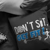 Funny Fitness Graphic Pillow Dont Sit Get Fit