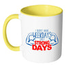 Funny Fitness Mug I Dont Have Weekdays White 11oz Accent Coffee Mugs