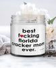 Funny Florida Cracker Horse Candle B3st F-cking Florida Cracker Mom Ever 9oz Vanilla Scented Candles Soy Wax