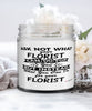 Funny Florist Candle Ask Not What Your Florist Can Do For You 9oz Vanilla Scented Candles Soy Wax