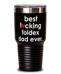 Funny Foldex Cat Tumbler B3st F-cking Foldex Dad Ever 30oz Stainless Steel