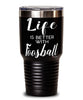 Funny Foosballer Tumbler Life Is Better With Foosball 30oz Stainless Steel Black