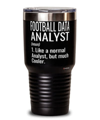 Funny Football Data Analyst Tumbler Like A Normal Analyst But Much Cooler 30oz Stainless Steel Black