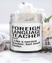 Funny Foreign Language Teacher Candle Like A Normal Teacher But Much Cooler 9oz Vanilla Scented Candles Soy Wax