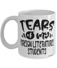 Funny Foreign Literatures Professor Teacher Mug Tears Of My Foreign Literatures Students Coffee Cup White