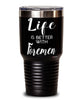 Funny Foreman Tumbler Life Is Better With Foremen 30oz Stainless Steel Black