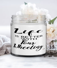 Funny Four Wheeler Candle Life Is Better With Four Wheeling 9oz Vanilla Scented Candles Soy Wax