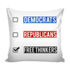 Funny Free Thinkers Graphic Pillow Cover