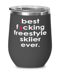 Funny Freestyle Skiing Wine Glass B3st F-cking Freestyle Skiier Ever 12oz Stainless Steel Black