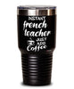 Funny French Teacher Tumbler Instant French Teacher Just Add Coffee 30oz Stainless Steel Black
