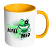 Funny Frog Mug Do You Agreen With Me White 11oz Accent Coffee Mugs
