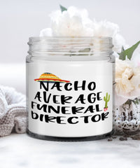 Funny Funeral Director Candle Nacho Average Funeral Director 9oz Vanilla Scented Candles Soy Wax