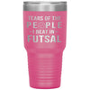 Funny Futsal Tumbler Tears Of The People I Beat In Futsal Laser Etched 30oz Stainless Steel Tumbler