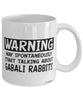 Funny Gabali Rabbit Mug Warning May Spontaneously Start Talking About Gabali Rabbits Coffee Cup White
