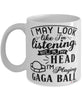 Funny Gaga Ball Mug I May Look Like I'm Listening But In My Head I'm Playing Gaga Ball Coffee Cup White