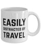 Funny Gallivanter Wanderlust Mug Easily Distracted By Travel Coffee Mug 11oz White
