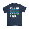 Funny Gambling Tee Poker Is Like Sex Gildan Mens T-Shirt