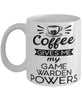 Funny Game Warden Mug Coffee Gives Me My Game Warden Powers Coffee Cup 11oz 15oz White