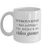 Funny Gamer Gaming Mug Introverted But Willing To Discuss Video Games Coffee Mug 11oz White
