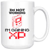 Funny Gamer Mug Im Not Working Im Gaining XP 15oz White Coffee Mugs