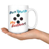 Funny Gaming Mug Dont Push My Buttons 15oz White Coffee Mugs