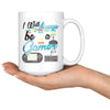 Funny Gaming Mug I Will Always Be A Gamer 15oz White Coffee Mugs