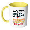 Funny Gaming Mug Life Is A Game White 11oz Accent Coffee Mugs