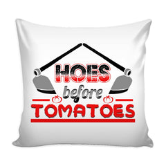 Funny Gardening Graphic Pillow Cover Hoes Before Tomatoes