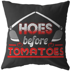 Funny Gardening Pillows Hoes Before Tomatoes
