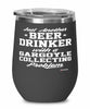 Funny Gargoyle Collector Wine Glass Just Another Beer Drinker With A Gargoyle Collecting Problem 12oz Stainless Steel Black