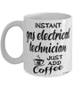 Funny Gas Electrical Technician Mug Instant Gas Electrical Technician Just Add Coffee Cup White