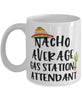 Funny Gas Station Attendant Mug Nacho Average Gas Station Attendant Coffee Mug 11oz White