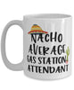 Funny Gas Station Attendant Mug Nacho Average Gas Station Attendant Coffee Cup 15oz White