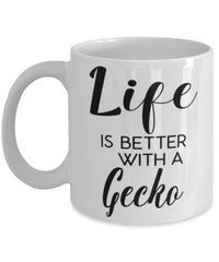 Funny Gecko Mug Life Is Better With A Gecko Coffee Cup 11oz 15oz White