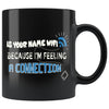 Funny Geek Mug Is Your Name WiFi Because Im Feeling A 11oz Black Coffee Mugs