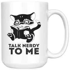 Funny Geek Mug Talk Nerdy To Me 15oz White Coffee Mugs