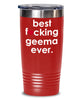 Funny Geema Tumbler B3st F-cking Geema Ever 20oz 30oz Stainless Steel