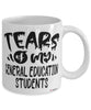 Funny General Education Professor Teacher Mug Tears Of My General Education Students Coffee Cup White