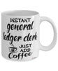 Funny General Ledger Clerk Mug Instant General Ledger Clerk Just Add Coffee Cup White
