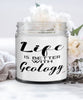 Funny Geologist Candle Life Is Better With Geology 9oz Vanilla Scented Candles Soy Wax