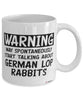 Funny German Lop Rabbit Mug Warning May Spontaneously Start Talking About German Lop Rabbits Coffee Cup White
