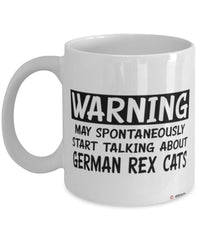Funny German Rex Cat Mug Warning May Spontaneously Start Talking About German Rex Cats Coffee Cup White