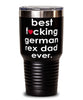Funny German Rex Cat Tumbler B3st F-cking German Rex Dad Ever 30oz Stainless Steel