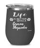Funny German Sheprador Dog Wine Glass Life Is Better With A German Sheprador 12oz Stainless Steel