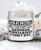 Funny German Wirehaired Pointer Candle May Spontaneously Start Talking About German Wirehaired Pointers 9oz Vanilla Scented Candles Soy Wax