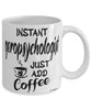 Funny Geropsychologist Mug Instant Geropsychologist Just Add Coffee Cup White