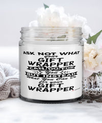 Funny Gift Wrapper Candle Ask Not What Your Gift Wrapper Can Do For You 9oz Vanilla Scented Candles Soy Wax